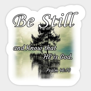 Be Still and Know that He is God Reference Psalm 46:10 Christian Design Sticker